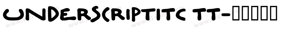 UnderscriptITC TT字体转换